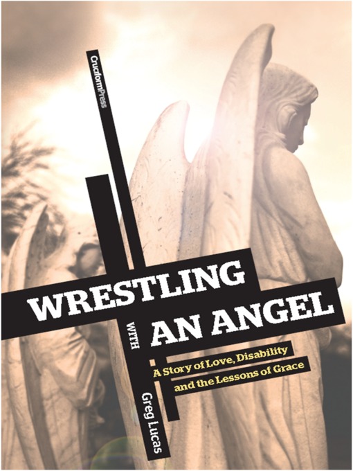 Title details for Wrestling with an Angel by Greg Lucas - Available